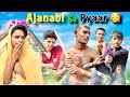 Ajanabi se pyaar  full comedy abhi rajfunny