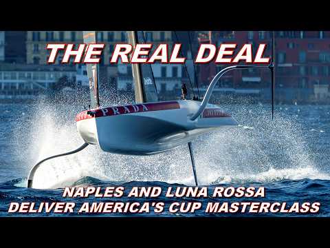 Video The Real Deal: Naples, and Luna Rossa, deliver Americas Cup Masterclass