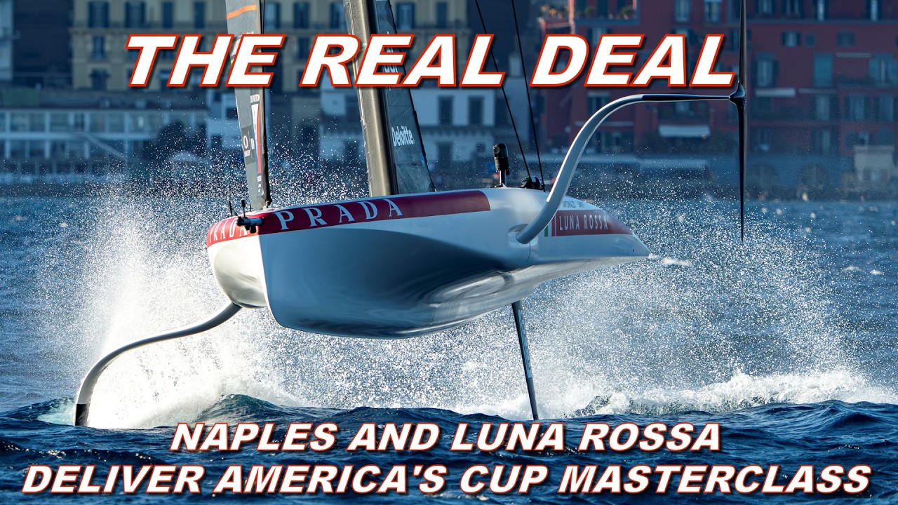 ⁣The Real Deal: Naples, and Luna Rossa, deliver America’s Cup Masterclass