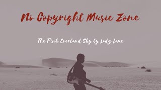 No Copyright - The Pink Everland Sky By Lady Lane Ncmz