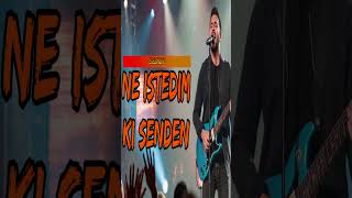 Ne İstedim Ki Senden Türkçe Rock Şfet