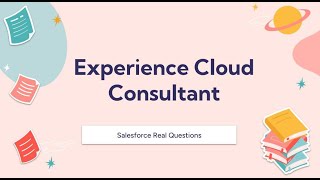 Salesforce Experience Cloud Consultant Exam Questions - Updated 2023