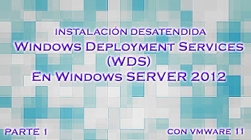WDS Instalación Desatendida  - Windows Server 2012 - Parte 1