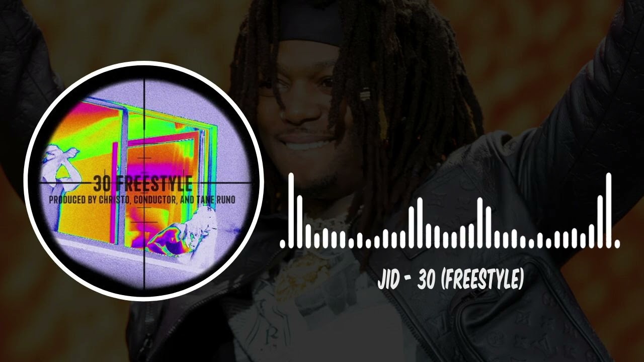 JID - 30 Freestyle