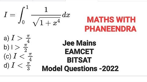 Definite Integrals JEE MAINS EAMCET BITSAT PROBLEMS-2022