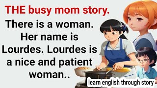 Short English stories | THE busy mom story.