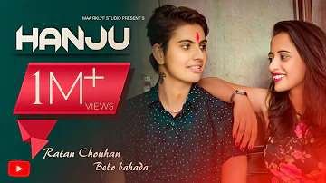 HANJU -( Full Video ) RATAN CHOUHAN FT.BEBO BAHADA || RKLYF || NEW PUNJABI SONG 2020