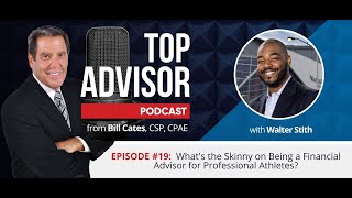 Ep. #19 - The Skinny on Becoming a Financial Advisor for Athletes? with Walter Stith
