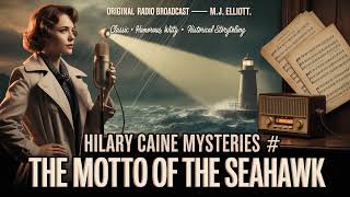 The Motto Of The Seahawk  Hilary Caine  Radio Mystery  A Cheeky Sleuth On A Seabound Case
