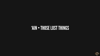 'Ain - Those Lost Things