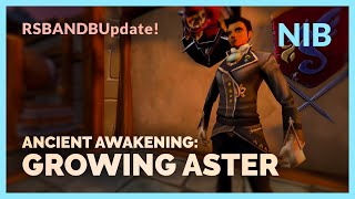 Ancient Awakenings B-Plot: Growing Aster - The star of the show?