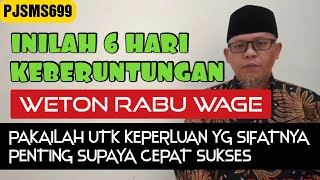 Inilah 6 Hari Keberuntungan Bagi Weton Rabu Wage | PJSMS699
