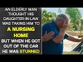 An Elderly thought he was being taken to a nursing home, but when he left the car, he was STUNNED!!