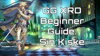 Guilt Gear XRD REV2 Beginner Character Guide: Sin Kiske