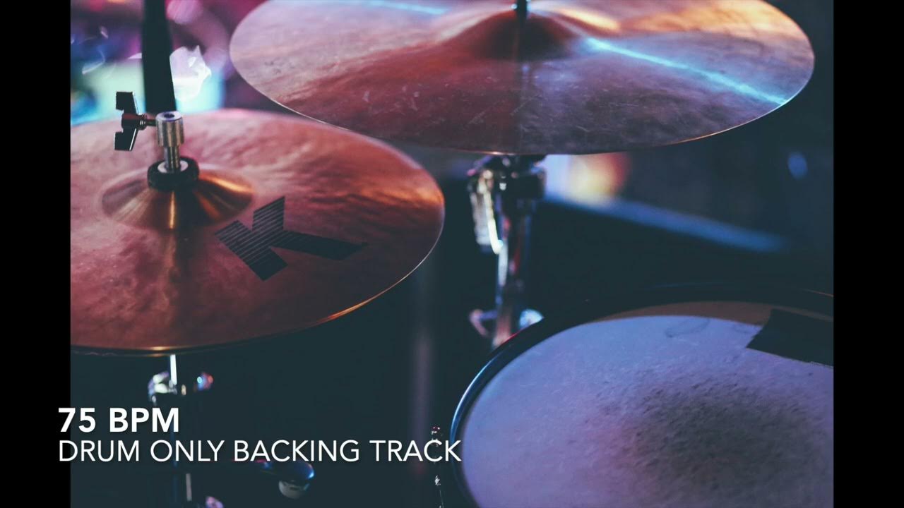 75 BPM Rock Drum Only Backing Track YouTube