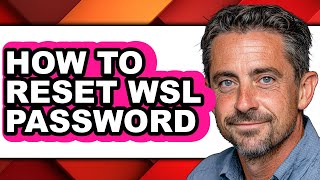How to Reset Wsl Password (only Way)
