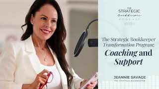 The Strategic Bookkeeper - EP16 - TSB Transformation Program: Coaching and Support