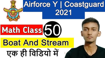 Boat and Stream Math Class | Airforce Group Y RAGA, Navy MR, Coastguard DB, GD | Class  50