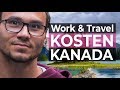 Was kostet 1 Jahr Work and Travel Kanada?