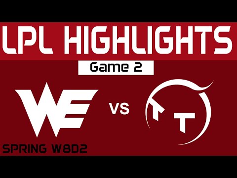WE vs TT Highlights Game 2 LPL Spring Split 2024 Team WE vs TT Gaming by Onivia