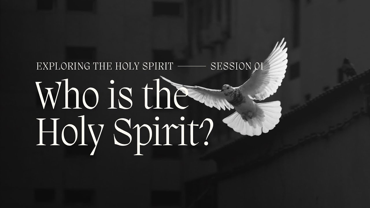 Secret Church 5 – Session 1: Who is the Holy Spirit?