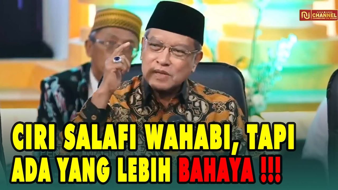 BONGKAR..! INILAH CIRI KAUM WAHABI SALAFI !!! PROF. DR. KH. SAID AQIL SIROJ, MA.