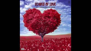 YC 2 Letters Feat.  EY Brizzy - SCARED OF LOVE (Official Audio)