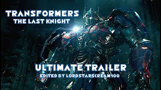 Transformers The Last Knight  Ultimate Trailer