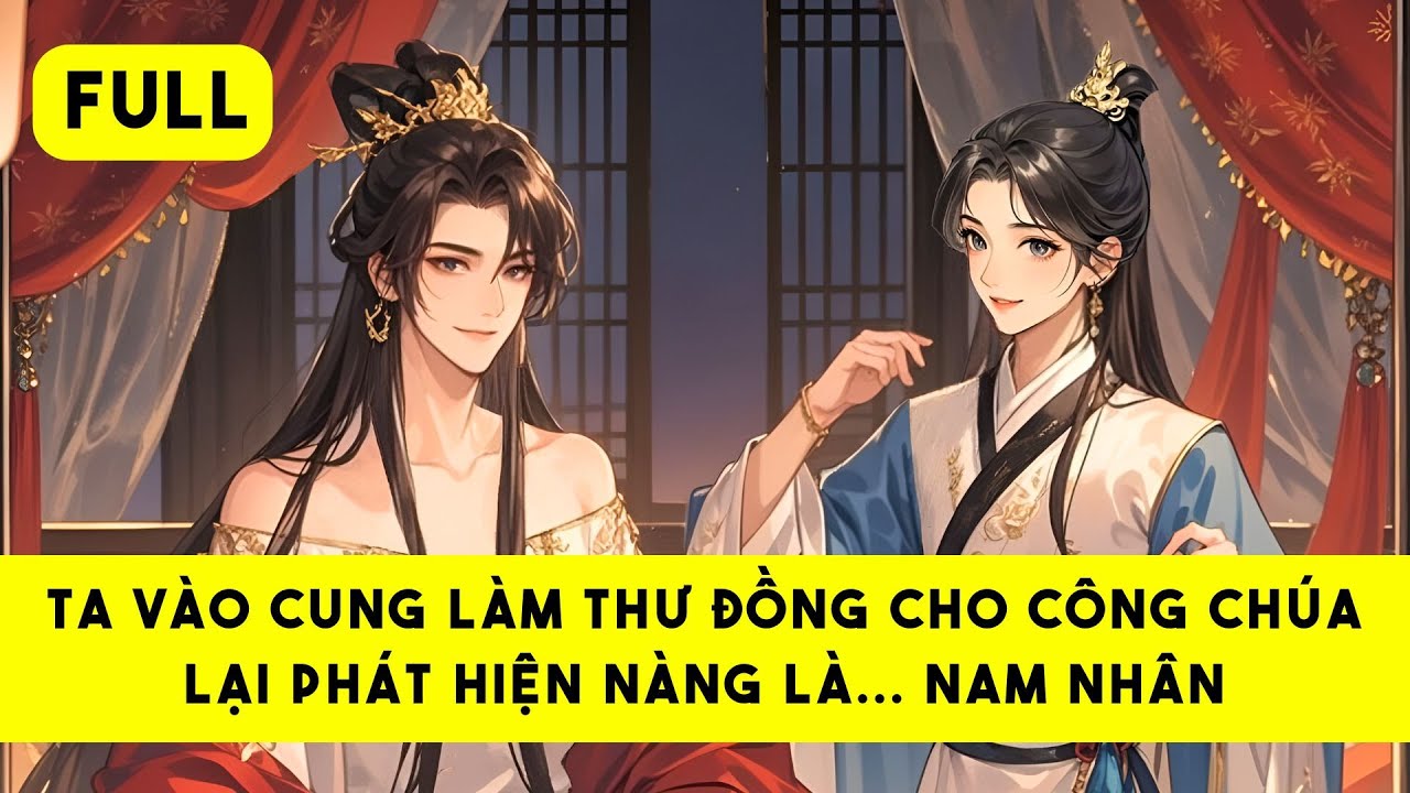 [FULL] TIỂU THƯ ĐỒNG CỦA “CÔNG CHÚA CÂM” - Tiểu Tinh Linh Audio