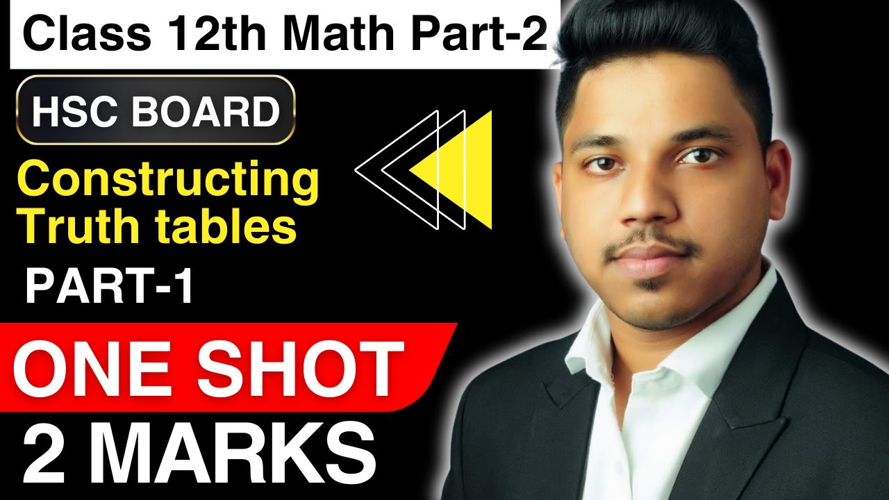 How to prepare Truth table? | Detailed solved example | Class 12th Math ...