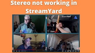 Stereo Not Working In Streamyard Hangout