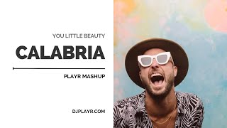 YOU LITTLE BEAUTY X CALABRIA (Playr Mashup) | FREE DOWNLOAD  🎧👇🏻