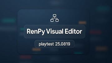 RenPy Visual Editor - playtest 25.0819