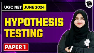 UGC NET 2024 Exam : UGC NET Paper 1 Unit 2 - Complete Hypothesis Testing