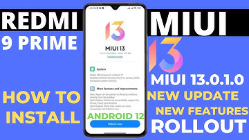 Redmi 9 Prime Miui 13.0.1.0/Android 12 New Update Rollout Start|New Features |Install Process