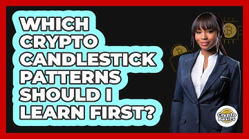 Which Crypto Candlestick Patterns Should I Learn First? - CryptoBasics360.com