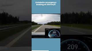 autobahn emergency braking at 200 km h