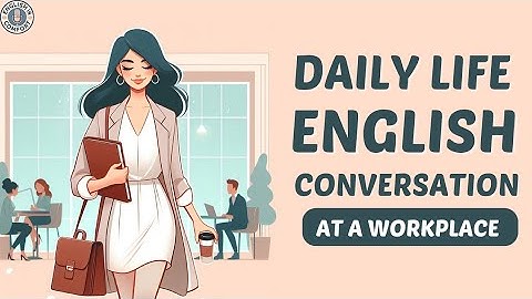 Daily Life English Conversation at Work | Business English Speaking & Listening Practice | Podcast