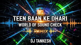 TEEN BAAN KE DHARI | SOUND CHECK | DJ TANKESH | #trend #viral #soundcheck 