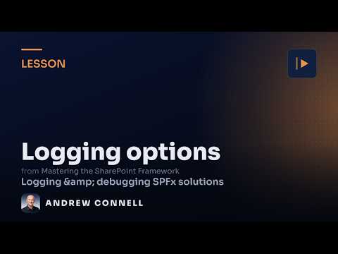Logging in SPFx Projects: SPFx & Browser Logging APIs