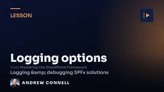 Logging in SPFx Projects: SPFx & Browser Logging APIs