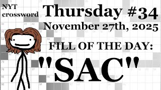 Thursday,  11/27/25 -- NYT Crossword with Sam