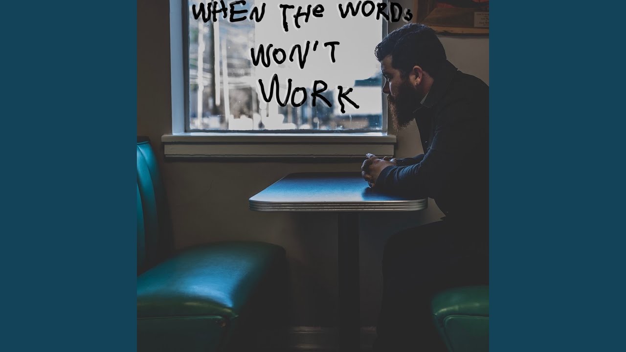 When the Words Won't Work