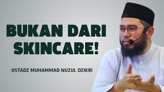 Ingin Wajah Berseri U0026 Bercahaya Lakukan Ini  Ustadz Muhammad Nuzul Dzikri