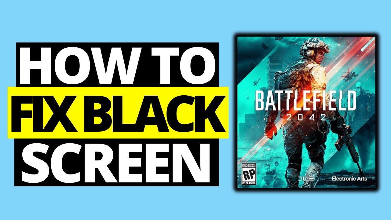 How To Fix Black Screen on Battlefield 2042 YouTube