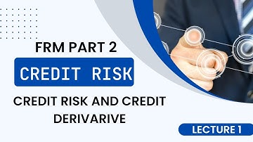 FRM Part 2 Credit Risk and Credit Derivative Lec 1 | RBei Classes | Detailed Explanation |Deepak Sir