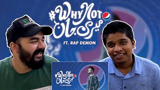 Why Not Meri Jaan Ft. Rap Demon | LEGIT REACT | REACTION VIDEO.