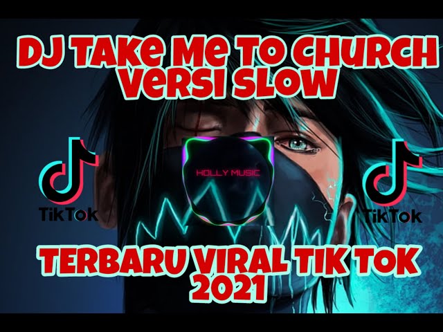 Dj Take Me To Church Versi slow 🎶TERBARU VIRAL TIK TOK 2021 class=