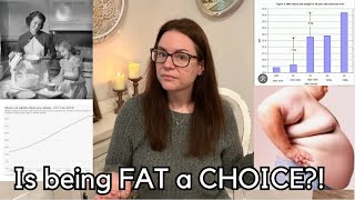 Is being FAT a CHOICE??