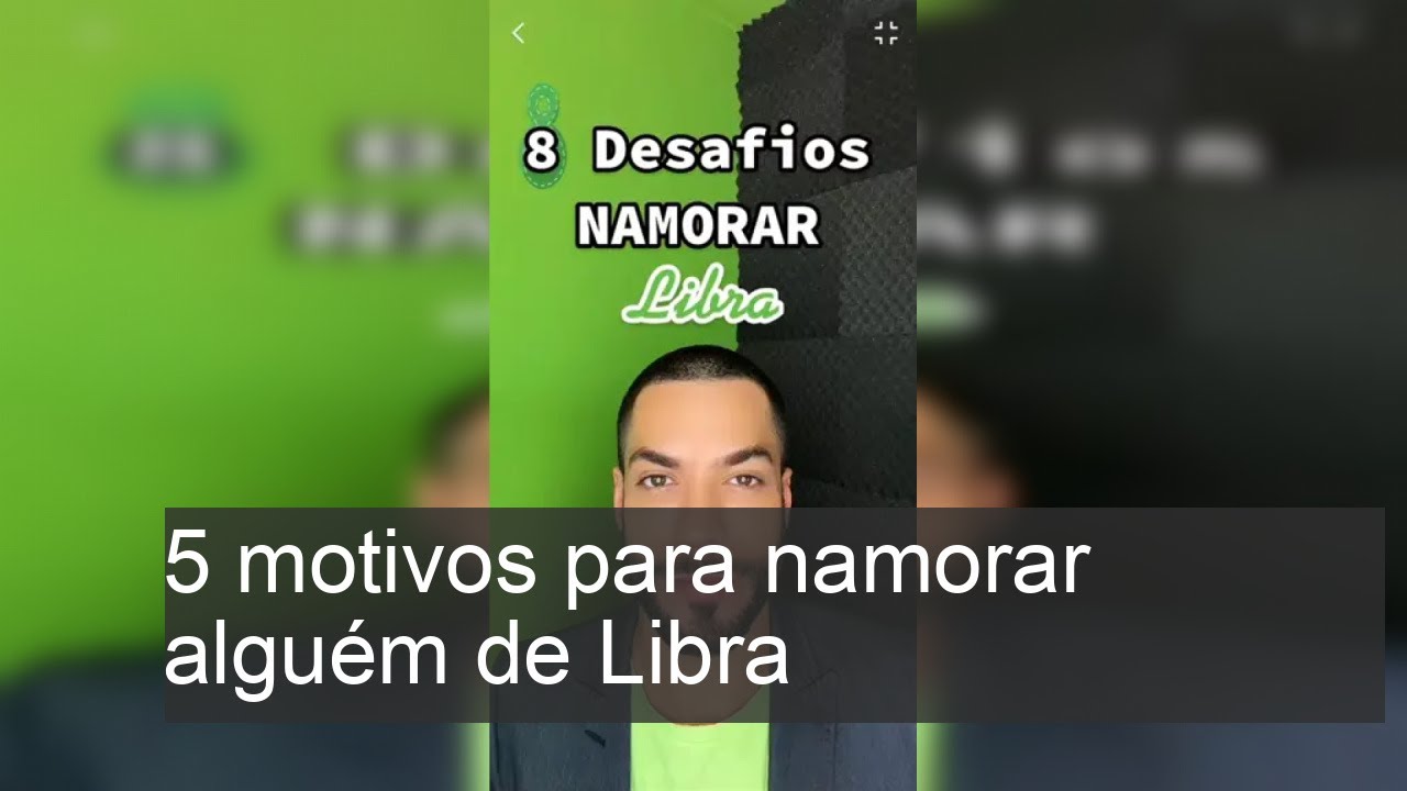 5 motivos para namorar alguém de Libra - YouTube